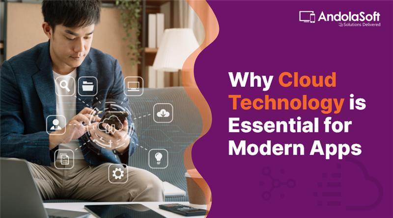 Why Cloud Technology is Essential for Modern Apps